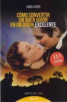 Comprar Como Convertir Un Buen Guion En Un Guion Excelente - Seger