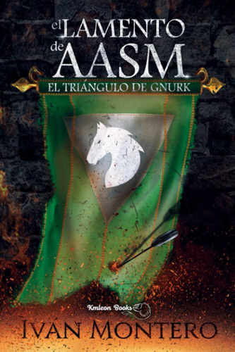 El Lamento De Aasm: El Triángulo De Gnurk (spanish Ed, De Montero Arias, Iván. Editorial Oem, Tapa Blanda En Español