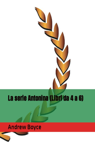 Libro: La Serie Antonina (libri Da 4 A 6) (the Antonine Seri