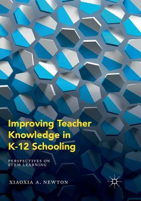 Libro Improving Teacher Knowledge In K-12 Schooling : Per...