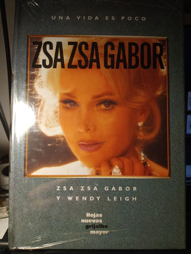 Una Vida Es Poco -  Zsa Zsa Gabor - Grijalbo