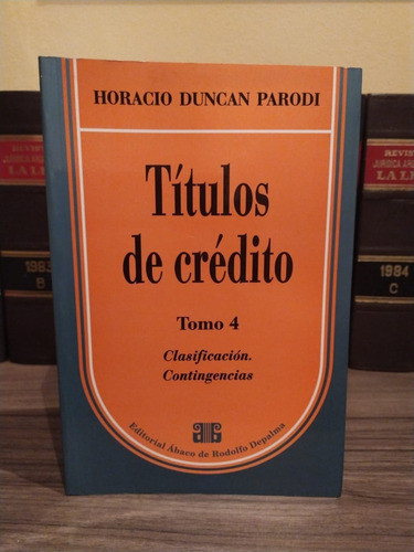 Horacio Duncan Parodi - Títulos De Crédito Tomo 4  