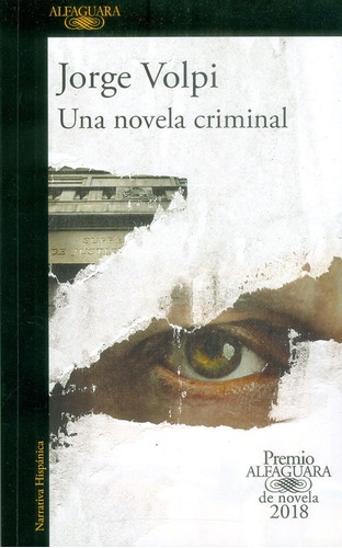 Una Novela Criminal, De Jorge Volpi. Editorial Penguin Random House, Tapa Blanda, Edición 2018 En Español