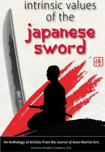 Intrinsic Values Of The Japanese Sword, De Andrew Tharp. Editorial Via Media Publishing Company, Tapa Blanda En Inglés