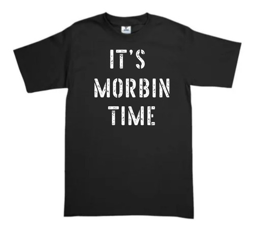 Playera It's Morbin Time Morbius Tendencia Camiseta Meme