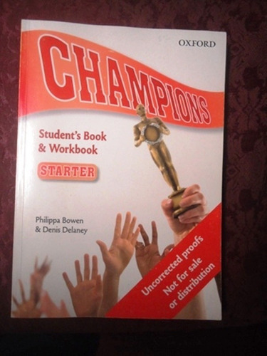 Champions - Student's Book & Workbook Phillipa Bowen & Denis