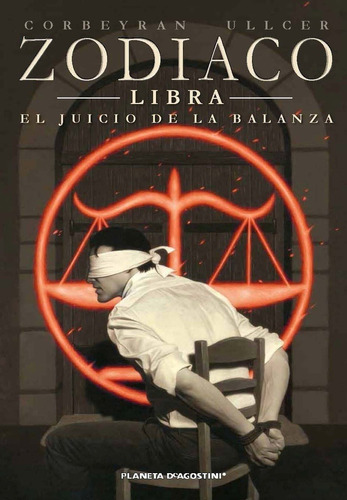 Zodíaco # 07 Libra: El Juicio De La Balanza - Eric Corbeyran