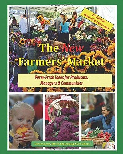 The New Farmers Market Farmfresh Ideas For Producers, Manage