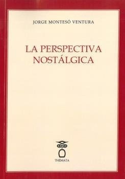 Libro La Perspectiva Nostalgica - Monteso Ventura, Jorge