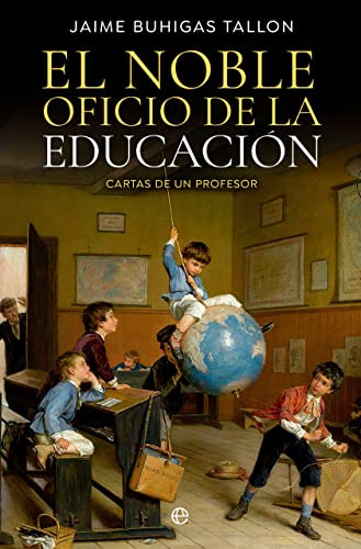 El Noble Oficio De La Educacion - Buhigas Tallon Jaime