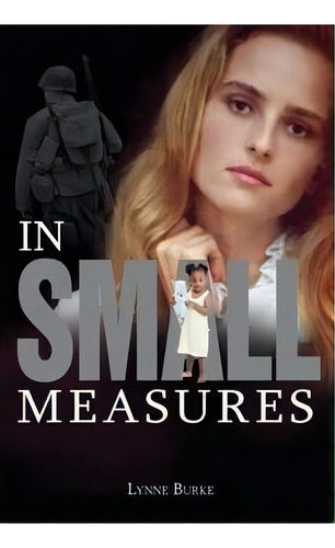 In Small Measures, De Lynne Burke. Editorial Outskirts Press, Tapa Blanda En Inglés