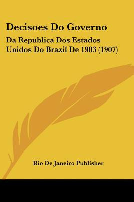 Libro Decisoes Do Governo: Da Republica Dos Estados Unido...