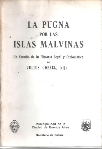 La Pugna Por Las Islas Malvinas _ Julius Goebel