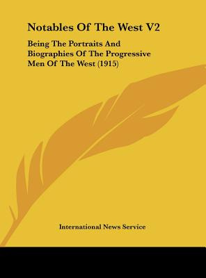 Libro Notables Of The West V2: Being The Portraits And Bi...