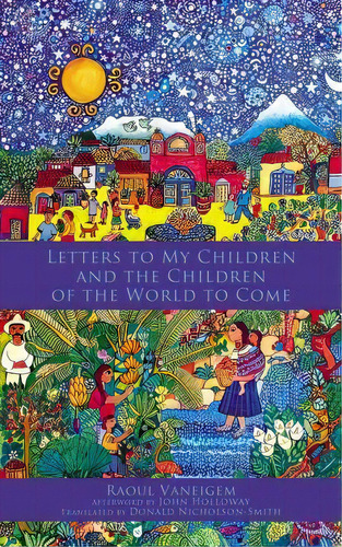 Letters To My Children And The Children Of The World To Come, De Raoul Vaneigem. Editorial Pm Press, Tapa Blanda En Inglés