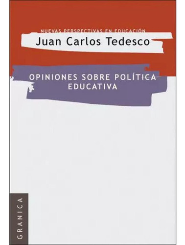 Opiniones Sobre Politica Educativa - Tedesco - Granica - #d