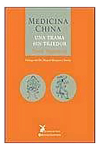 Medicina China (ed.arg.) Una Trama Sin Tejedor - #c