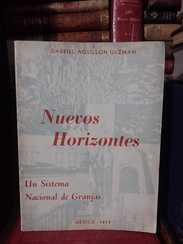 Aguillón Guzmán Nuevos Horizontes Sistema Granjas Firmado (Usado)
