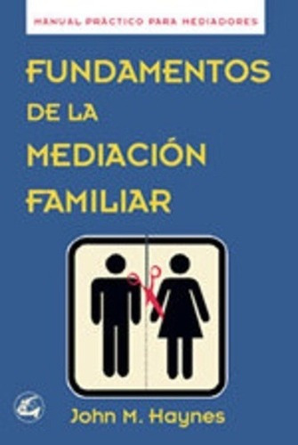 Fundamentos De La Mediacion Familiar - Haynes, John