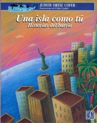 Una Islao Tu - Felipe U, Ortiz Cofer, de Felipe U, Ortiz Cofer. Editorial Fondo de Cultura Económica en español