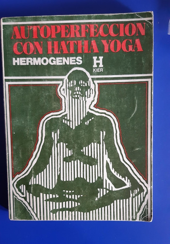 Libro Autoperfeccion Con Hatha Yoga - Ed Kier