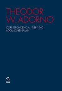 Libro Correspondencia 1928 1940 De Adorno Theodor W Unesp