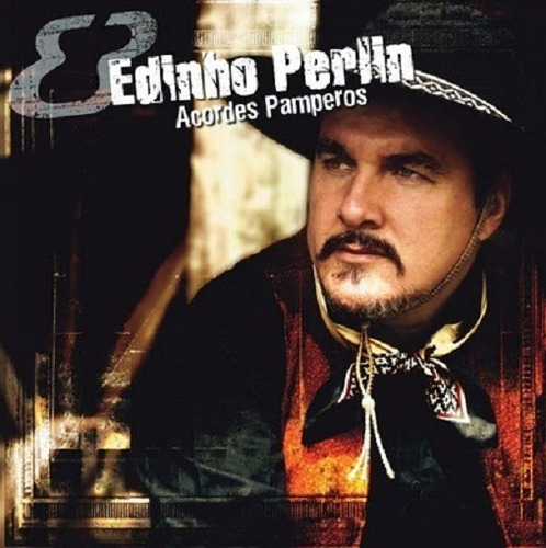 Cd - Edinho Perlin - Acordes Pampeiros