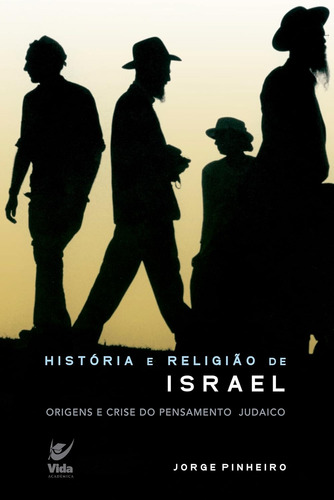 História E Religião De Israel - Jorge Pinheiro - Ed Vida
