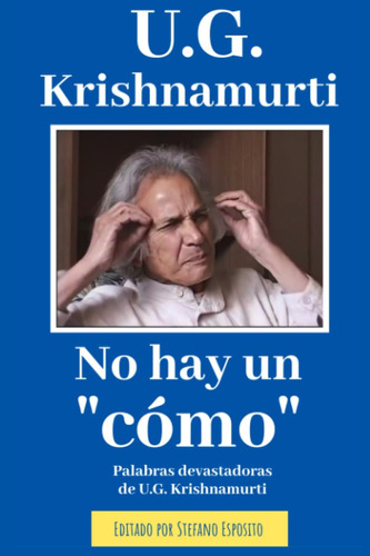 Libro: No Hay Un  Co´mo : Palabras Devastadoras De U.g. Kris