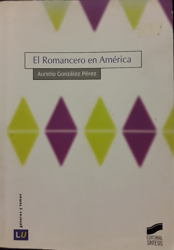 Aurelio González Pérez - El Romancero En América