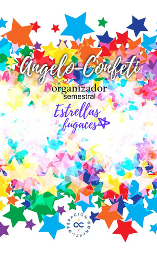 Libro: Ángelo-confeti Organizador Semestral Estrellas Fugace