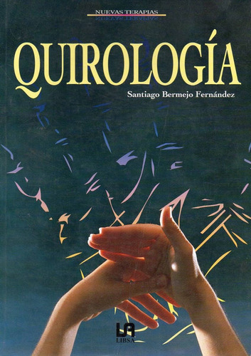 Quirologia, de Bermejo Fernandez, Santiago. Editorial LIBSA en español