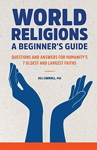 World A Beginnerøs Guide: Questions And Answers For Humanityøs 7 Oldest And Largest Faiths, De Carroll Phd, Jill. Editorial Oem, Tapa Blanda En Inglés