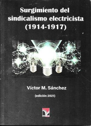 Libro Surgimiento Del Sindicalismo Electricista 1914 1 Nuevo