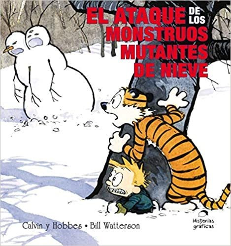 Calvin Y Hobbes 7 El Ataque Los Monstruos Mutantes De Nieve