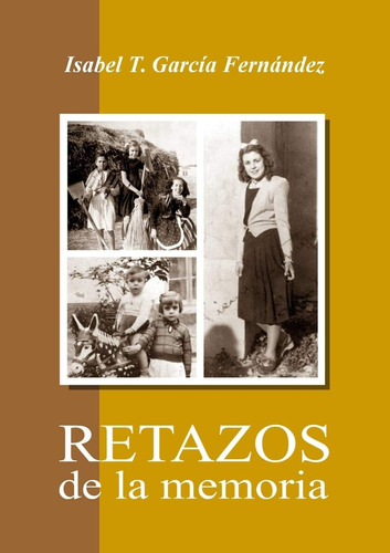 Libro: Retazos De La Memoria (spanish Edition)