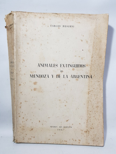 Antiguo Libro Animales Y Extinguidos Mendoza 1967 Mag 59339