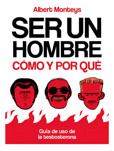 Ser Un Hombre Cómo Y Por Qué, De Albert Monteys. Ser Un Hombre Cmo Y Por Qu Editorial Waldhuter Astiberri, Tapa Tapa Blanda En Español, 2024