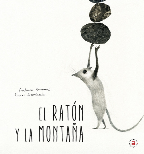 El Raton Y La Montaña - Antonio Gramsci