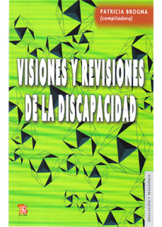 Visiones Y Revisiones De La Discapacidad