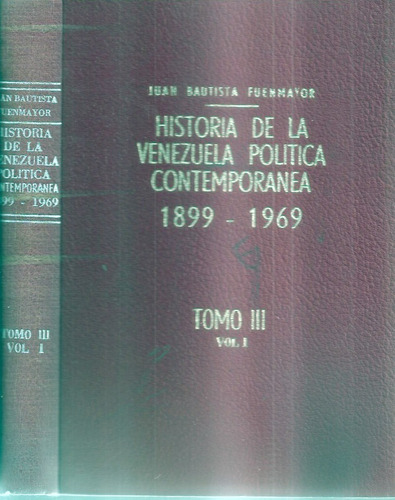 Historia De La Venezuela Política Contemporánea 1899-1969