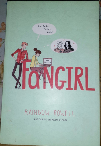 Fangirl Rainbow Rowell Alfaguara Autora Eleanor Y  Park