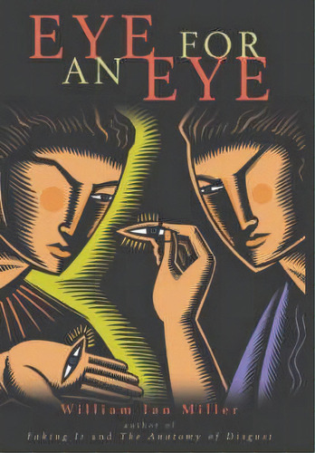 Eye For An Eye, De William Ian Miller. Editorial Cambridge University Press, Tapa Dura En Inglés