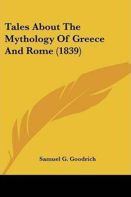 Libro Tales About The Mythology Of Greece And Rome (1839)...