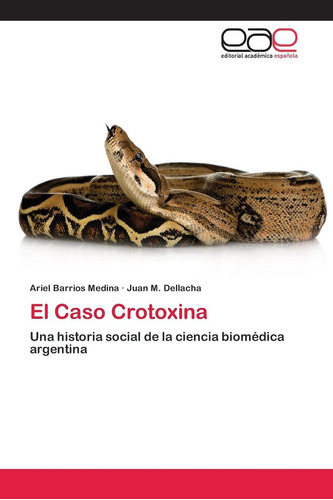 Libro: El Caso Crotoxina: Una Historia Social Ciencia B