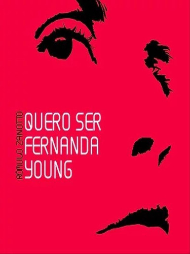 Quero Ser Fernanda Young, De Zanotto, Rômulo. Editora Inverso, Capa Mole Em Português