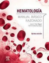 Comprar Hematologia. Manual Basico Razonado - San Miguel - Elsevier