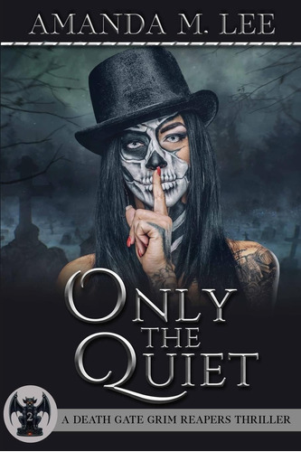 Libro: Only The Quiet (a Death Gate Grim Reapers Thriller)