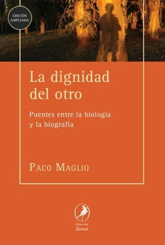 Dignidad Del Otro, La - Paco Maglio