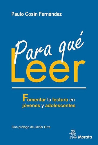 Libro: Para Que Leer Fomentar La Lectura En Jovenes Y Adoles